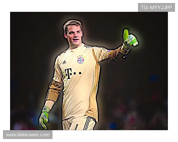 诺伊尔职业规划:近期状态稳健,持续发挥门将领袖作用 诺伊尔职业规划:近期状态稳健,持续发挥门将领袖作用