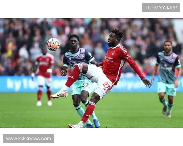 英超诺丁汉森林逆转取胜，状态回暖走势清晰